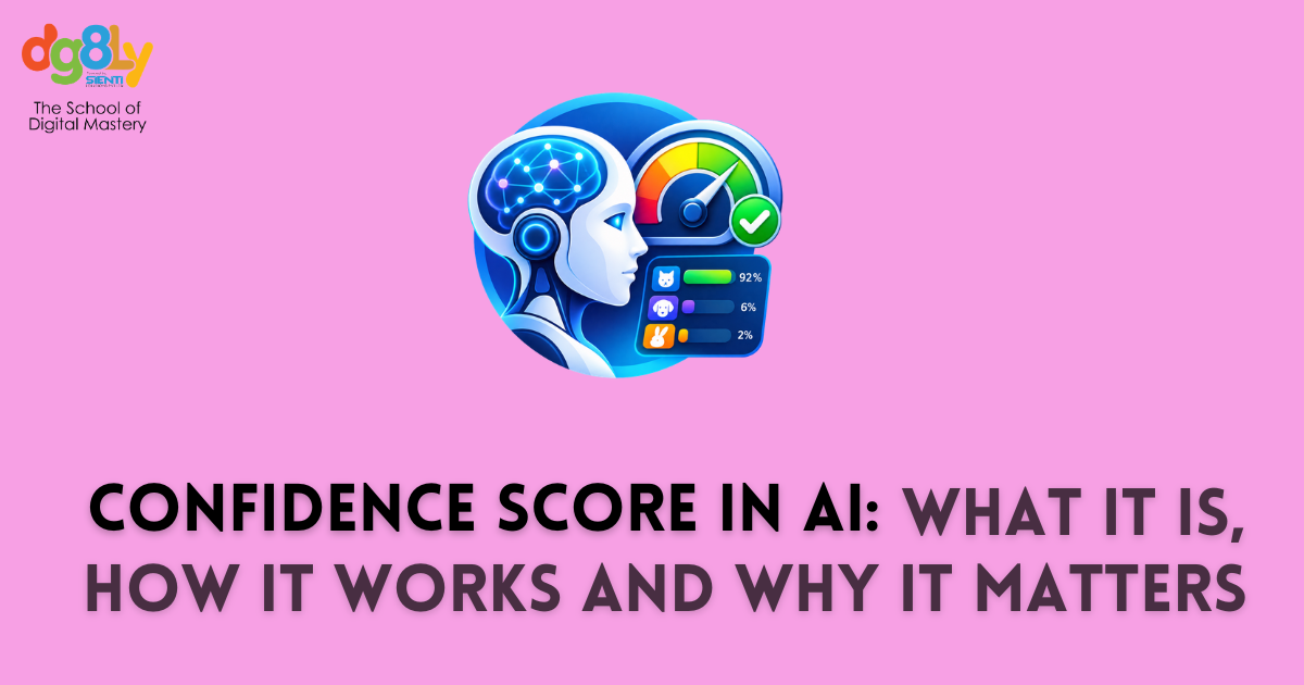 Confidence Score in AI: Meaning, Uses & Importance